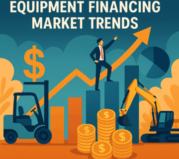 Equipment Financing Market Trends: What's Changing in 2025