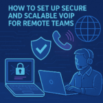 VoIP for Remote Teams